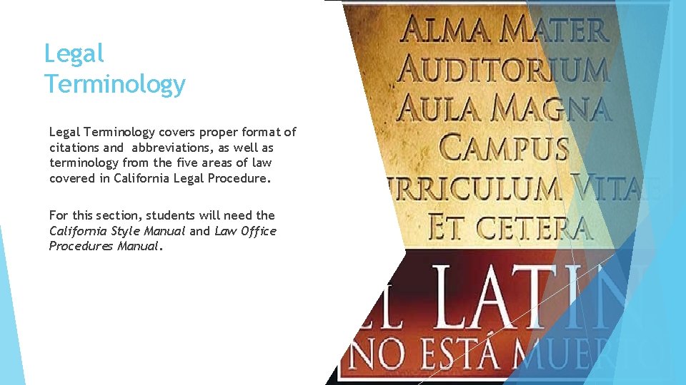 Legal Terminology covers proper format of citations and abbreviations, as well as terminology from