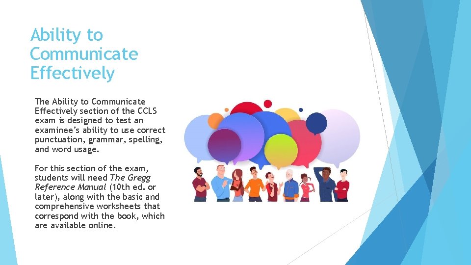 Ability to Communicate Effectively The Ability to Communicate Effectively section of the CCLS exam