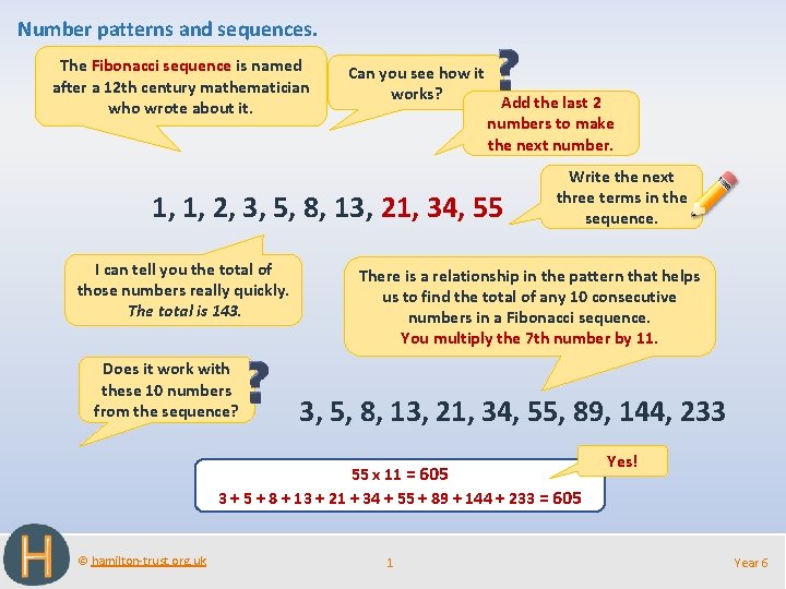 Number patterns and sequences The Fibonacci sequence is