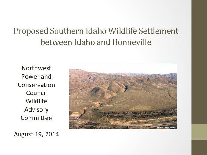 Proposed Southern Idaho Wildlife Settlement between Idaho and Bonneville Northwest Power and Conservation Council