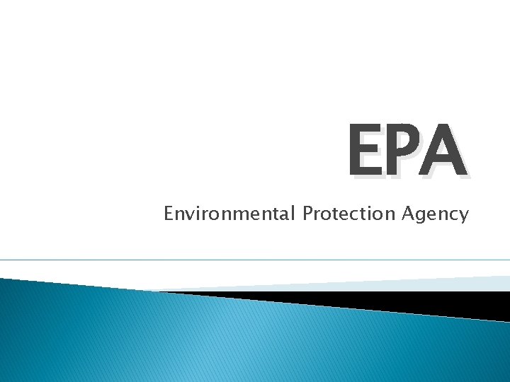 EPA Environmental Protection Agency 