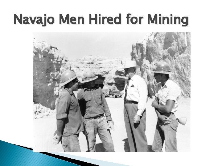 Navajo Men Hired for Mining 