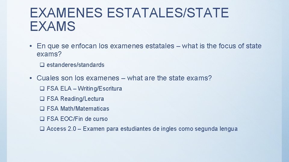 EXAMENES ESTATALES/STATE EXAMS • En que se enfocan los examenes estatales – what is