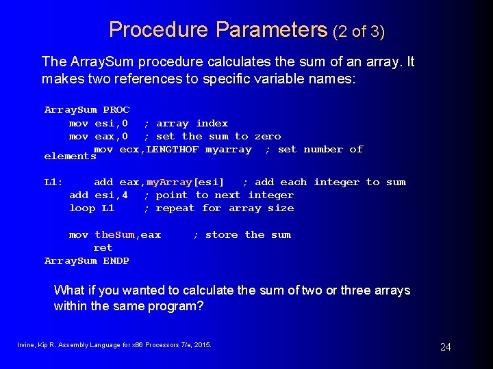 Procedure Parameters (2 of 3) The Array. Sum procedure calculates the sum of an Procedure Parameters (2 of 3) The Array. Sum procedure calculates the sum of an