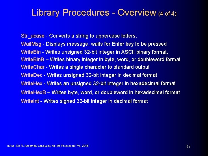 Library Procedures - Overview (4 of 4) Str_ucase - Converts a string to uppercase Library Procedures - Overview (4 of 4) Str_ucase - Converts a string to uppercase