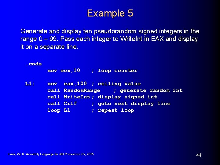 Example 5 Generate and display ten pseudorandom signed integers in the range 0 – Example 5 Generate and display ten pseudorandom signed integers in the range 0 –