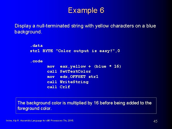 Example 6 Display a null-terminated string with yellow characters on a blue background. . Example 6 Display a null-terminated string with yellow characters on a blue background. .