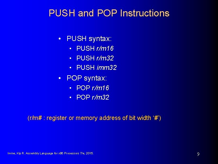 PUSH and POP Instructions • PUSH syntax: • PUSH r/m 16 • PUSH r/m PUSH and POP Instructions • PUSH syntax: • PUSH r/m 16 • PUSH r/m
