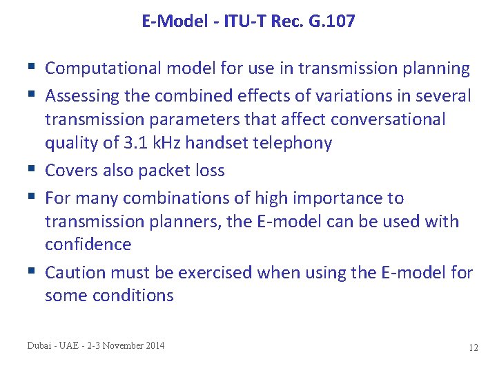 E-Model - ITU-T Rec. G. 107 § Computational model for use in transmission planning