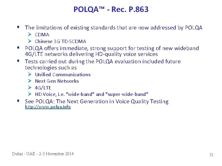 POLQA™ - Rec. P. 863 § The limitations of existing standards that are now