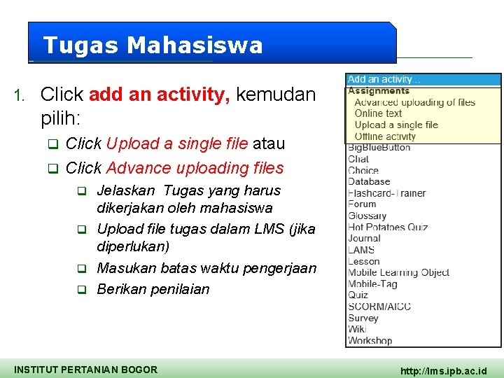 Tugas Mahasiswa 1. Click add an activity, kemudan pilih: Click Upload a single file