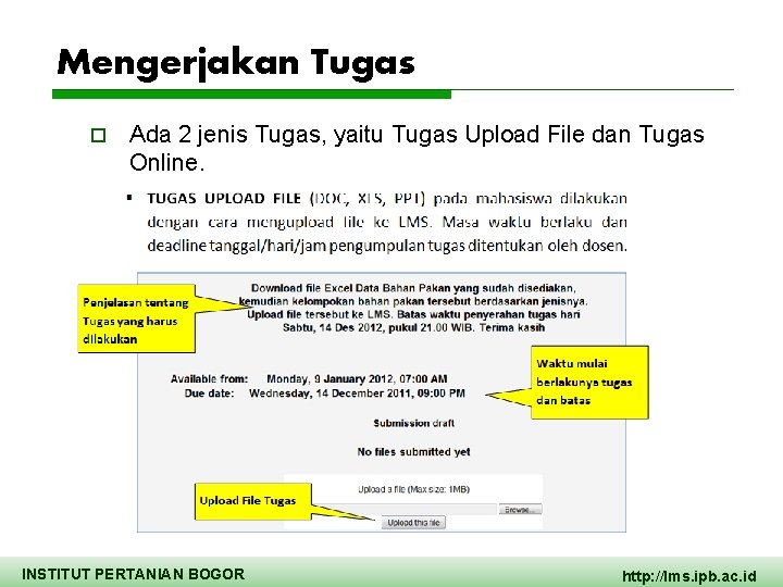 Mengerjakan Tugas o Ada 2 jenis Tugas, yaitu Tugas Upload File dan Tugas Online.