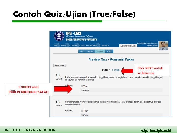 Contoh Quiz/Ujian (True/False) INSTITUT PERTANIAN BOGOR http: //lms. ipb. ac. id 