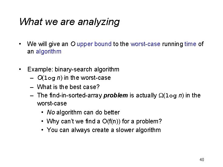 What we are analyzing • We will give an O upper bound to the