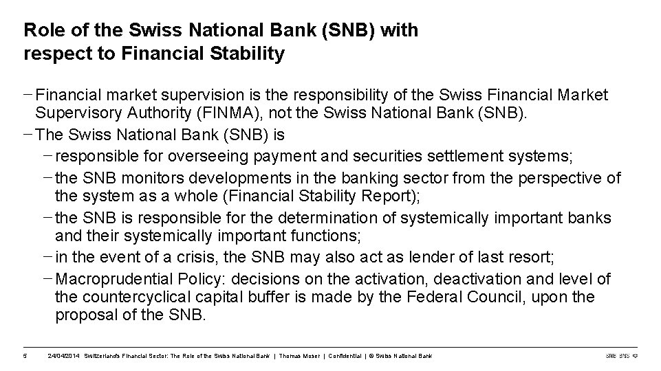 Role of the Swiss National Bank (SNB) with respect to Financial Stability − Financial