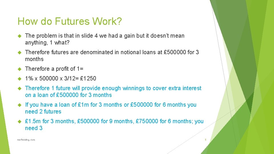 How do Futures Work? The problem is that in slide 4 we had a