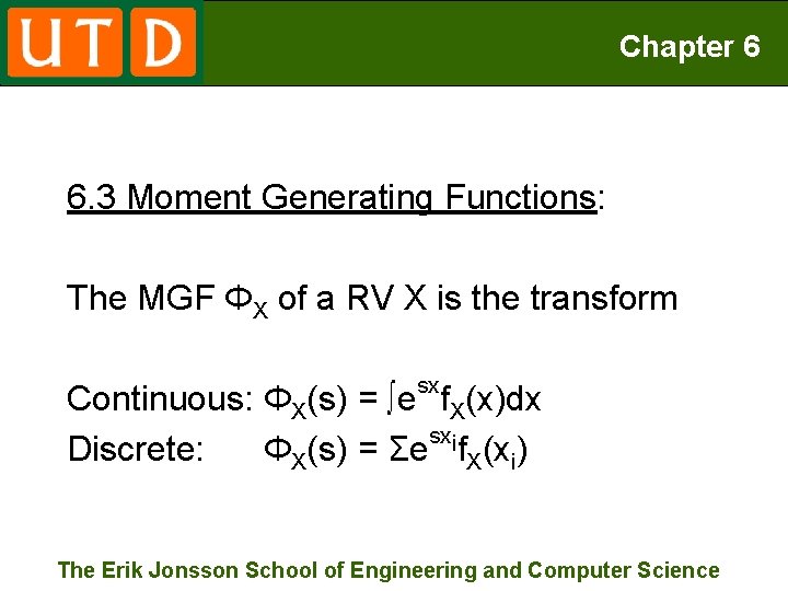 Chapter 6 6. 3 Moment Generating Functions: The MGF ΦX of a RV X