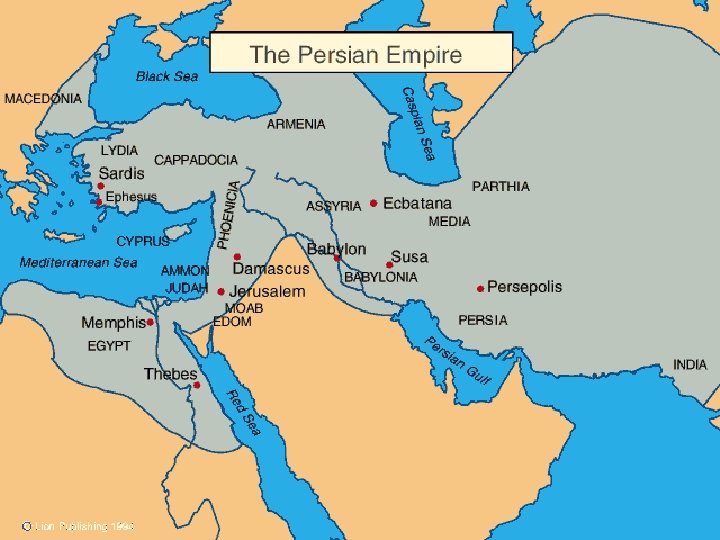 The Persian Empire 559 B C 330 B