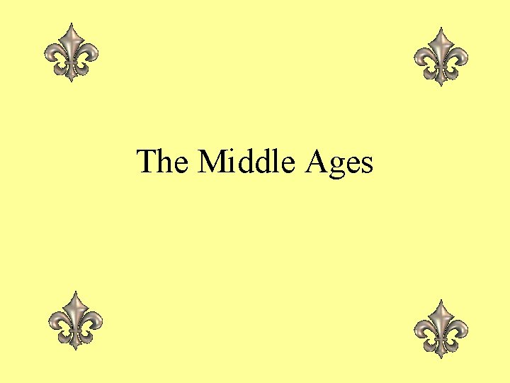 The Middle Ages 