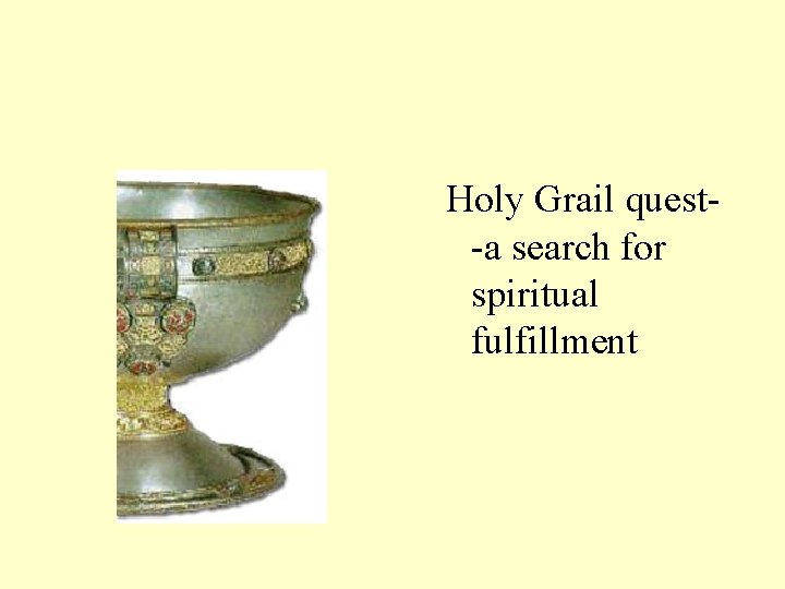 Holy Grail quest-a search for spiritual fulfillment 