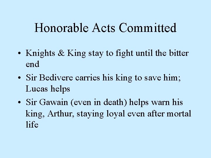 Honorable Acts Committed • Knights & King stay to fight until the bitter end