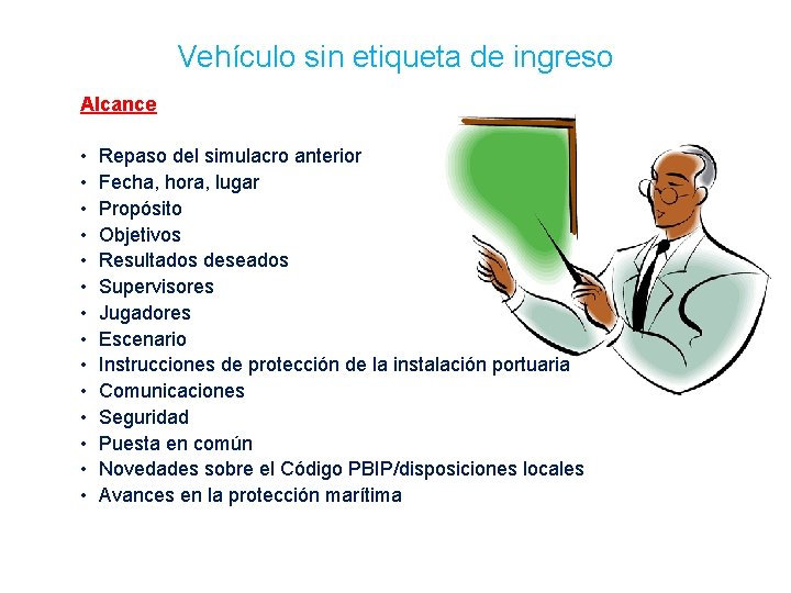 Vehículo sin etiqueta de ingreso Alcance • • • • Repaso del simulacro anterior Vehículo sin etiqueta de ingreso Alcance • • • • Repaso del simulacro anterior
