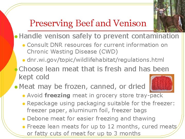 Preserving Beef and Venison l Handle venison safely to prevent contamination Consult DNR resources