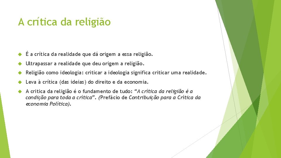 A crítica da religião É a crítica da realidade que dá origem a essa