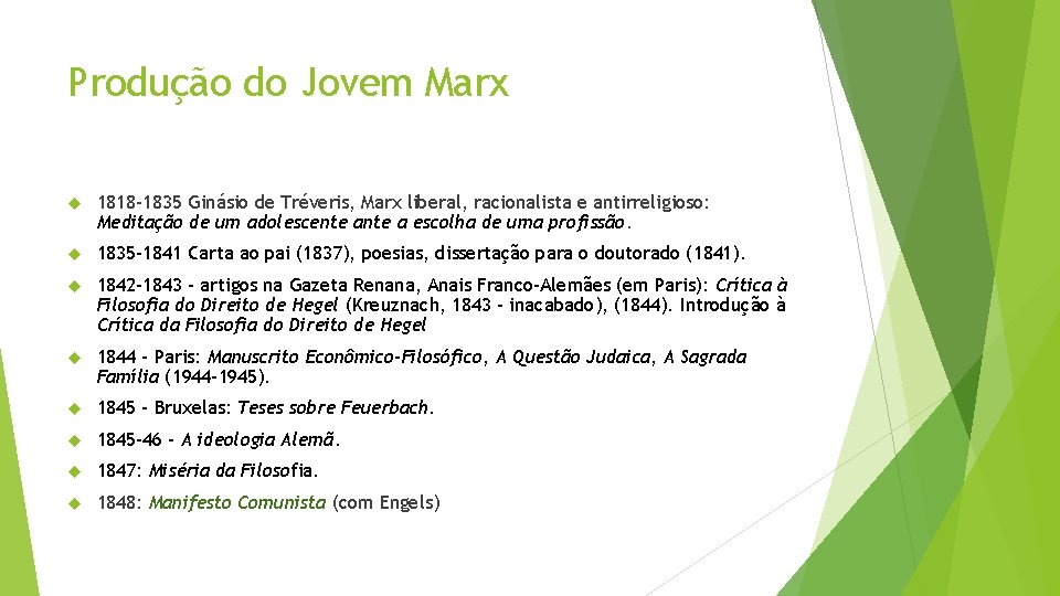 Produção do Jovem Marx 1818 -1835 Ginásio de Tréveris, Marx liberal, racionalista e antirreligioso: