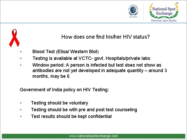 How does one find his/her HIV status? • • • Blood Test (Elisa/ Western