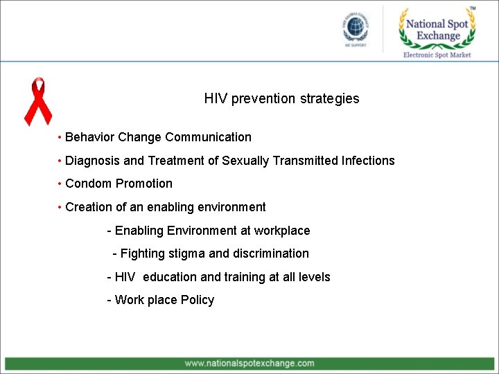 HIV prevention strategies • Behavior Change Communication • Diagnosis and Treatment of Sexually Transmitted