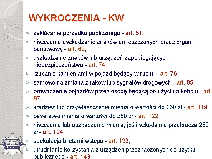 WYKROCZENIA - KW Ø Ø Ø zakłócanie porządku publicznego - art. 51, niszczenie uszkadzanie