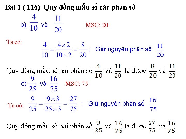 Bài 1 ( 116). Quy đồng mẫu số các phân số b) và MSC: