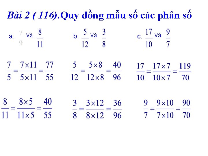 Bài 2 ( 116). Quy đồng mẫu số các phân số a. và b.