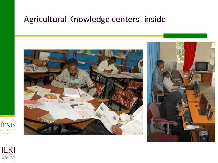 Agricultural Knowledge centers- inside 