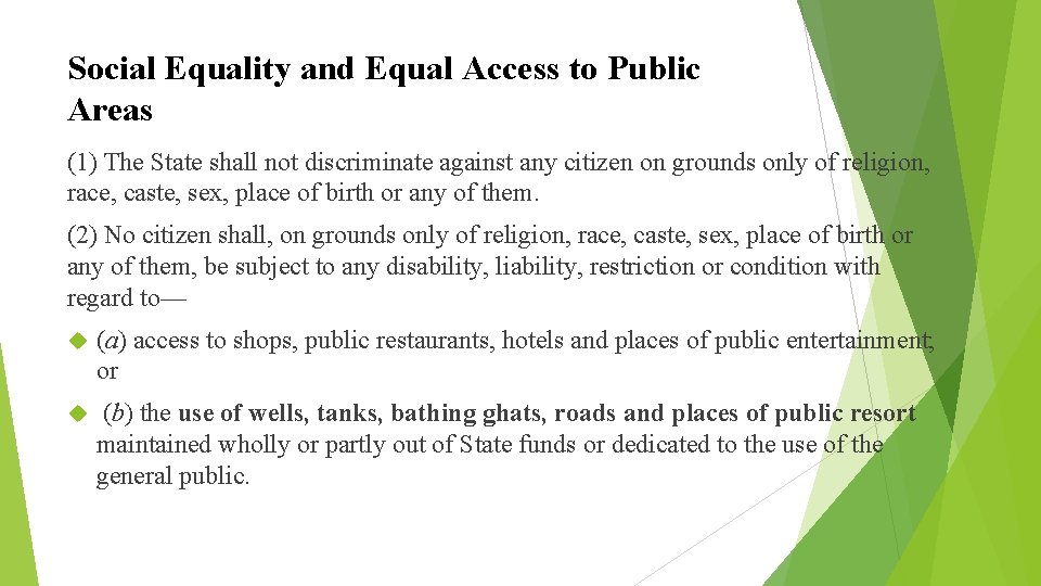 Social Equality and Equal Access to Public Areas (1) The State shall not discriminate