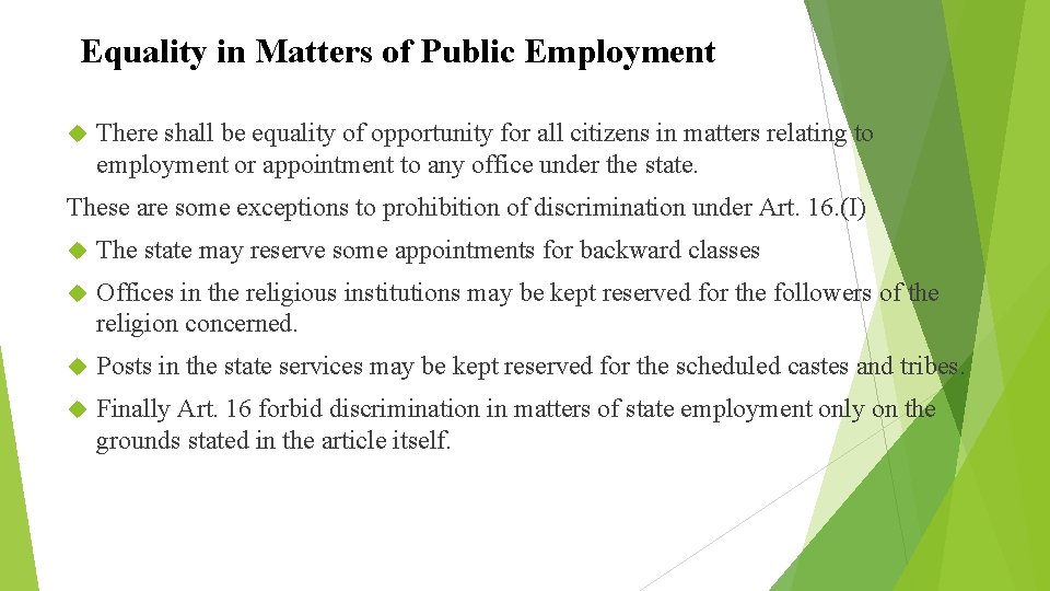 Equality in Matters of Public Employment There shall be equality of opportunity for all