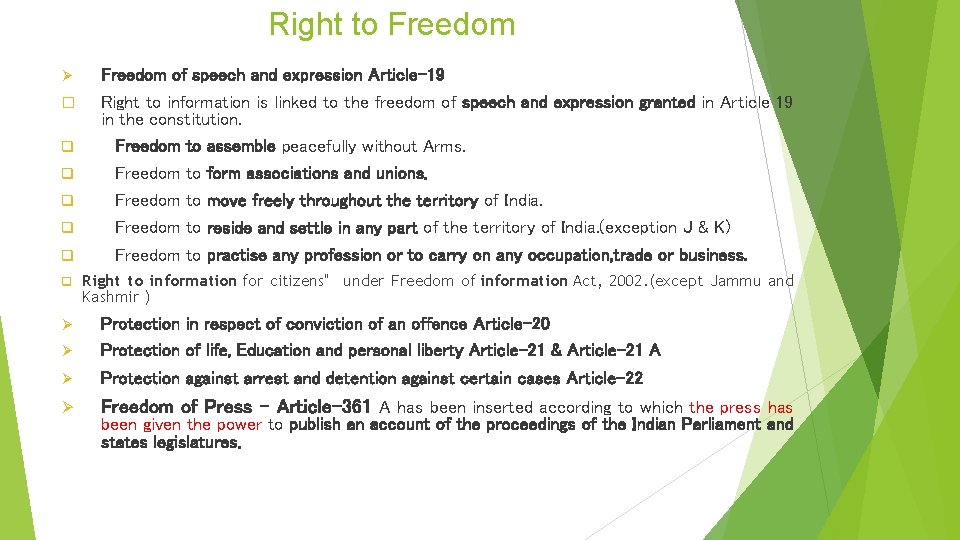 Right to Freedom Ø Freedom of speech and expression Article-19 � Right to information