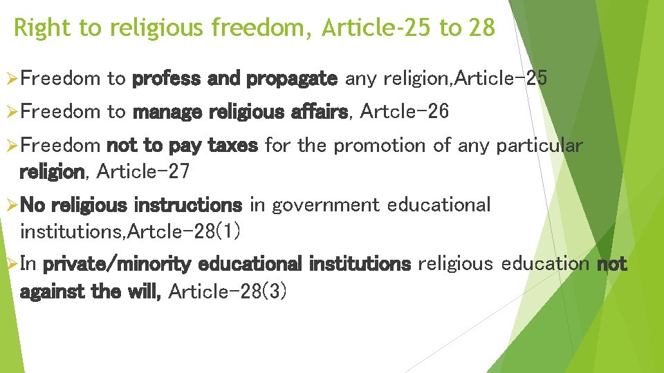 Right to religious freedom, Article-25 to 28 Ø Freedom to profess and propagate any