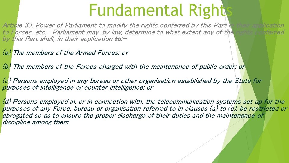 Fundamental Rights Article 33. Power of Parliament to modify the rights conferred by this