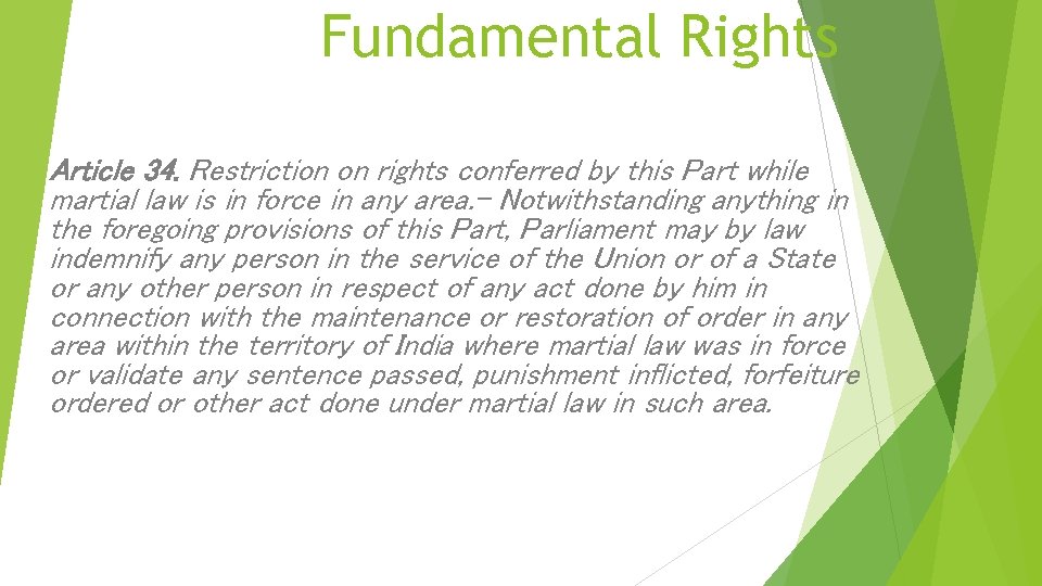Fundamental Rights Article 34. Restriction on rights conferred by this Part while martial law