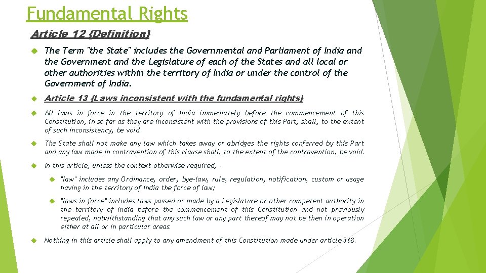 Fundamental Rights Article 12 {Definition} The Term "the State" includes the Governmental and Parliament