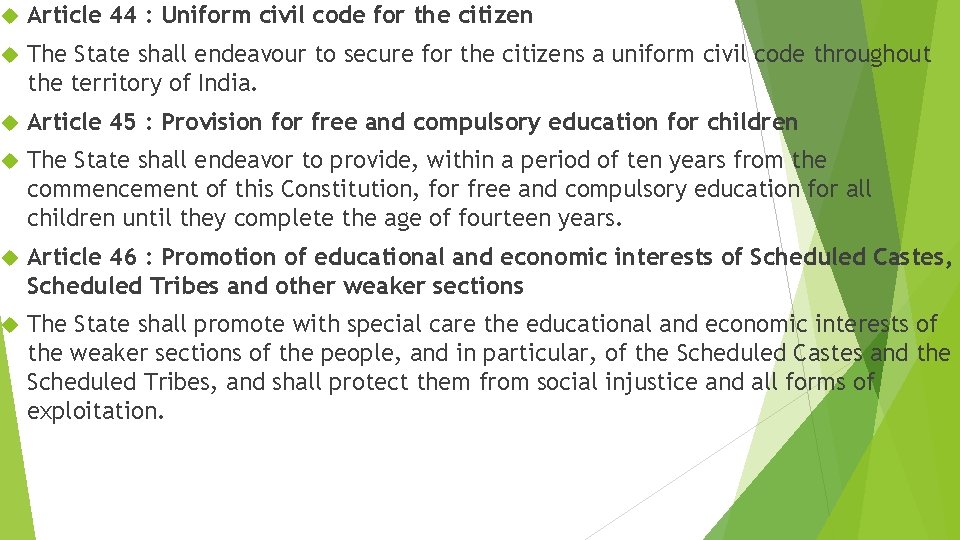  Article 44 : Uniform civil code for the citizen The State shall endeavour