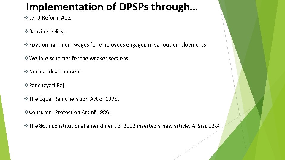 Implementation of DPSPs through… v. Land Reform Acts. v. Banking policy. v. Fixation minimum