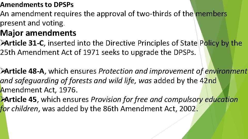 Amendments to DPSPs An amendment requires the approval of two-thirds of the members present