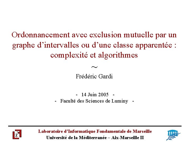 Ordonnancement avec exclusion mutuelle par un graphe d’intervalles ou d’une classe apparentée : complexité