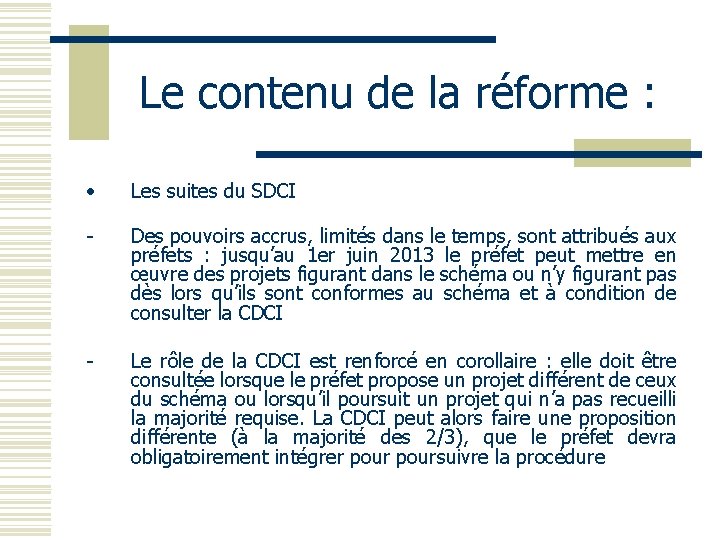 Le contenu de la réforme : • Les suites du SDCI - Des pouvoirs