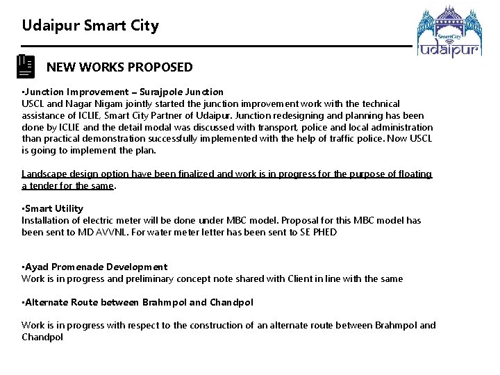 Udaipur Smart City NEW WORKS PROPOSED • Junction Improvement – Surajpole Junction USCL and