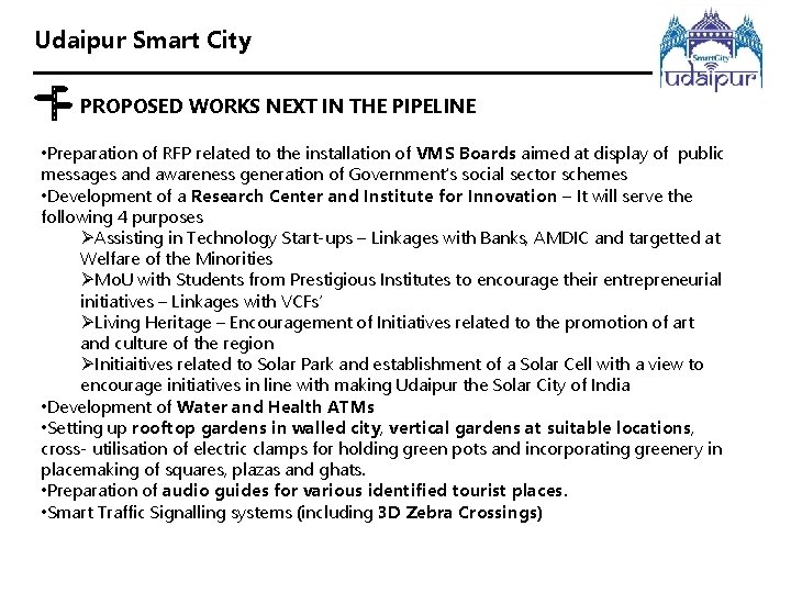 Udaipur Smart City PROPOSED WORKS NEXT IN THE PIPELINE • Preparation of RFP related