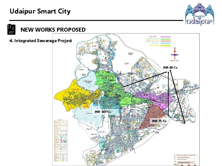Udaipur Smart City NEW WORKS PROPOSED 4. Integrated Sewerage Project INR 80 Cr. INR